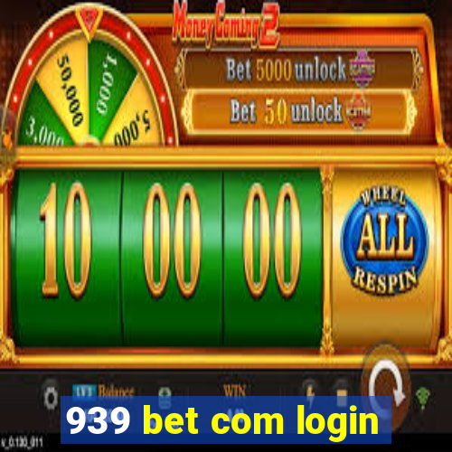 939 bet com login